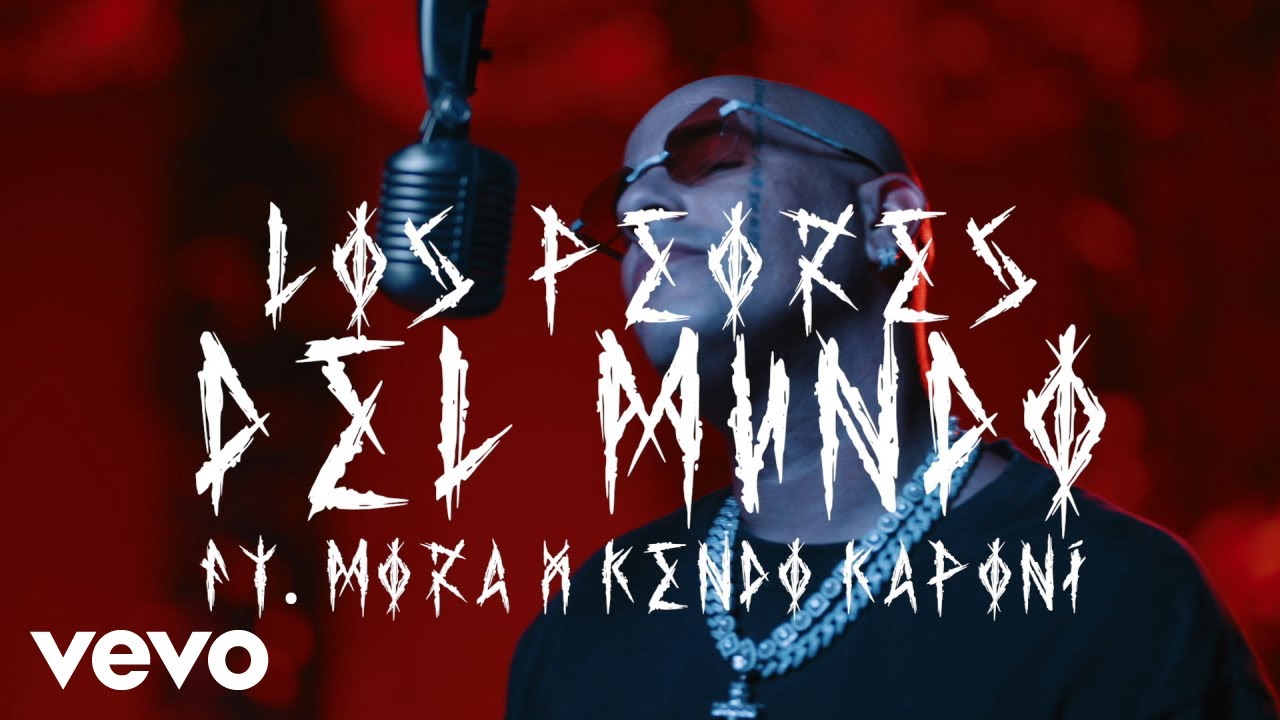  Kendo Kaponi Ft. Mora – Los Peores Del Mundo