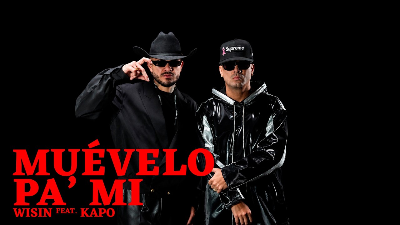 Wisin Ft. Kapo – Muévelo Pa’ Mi