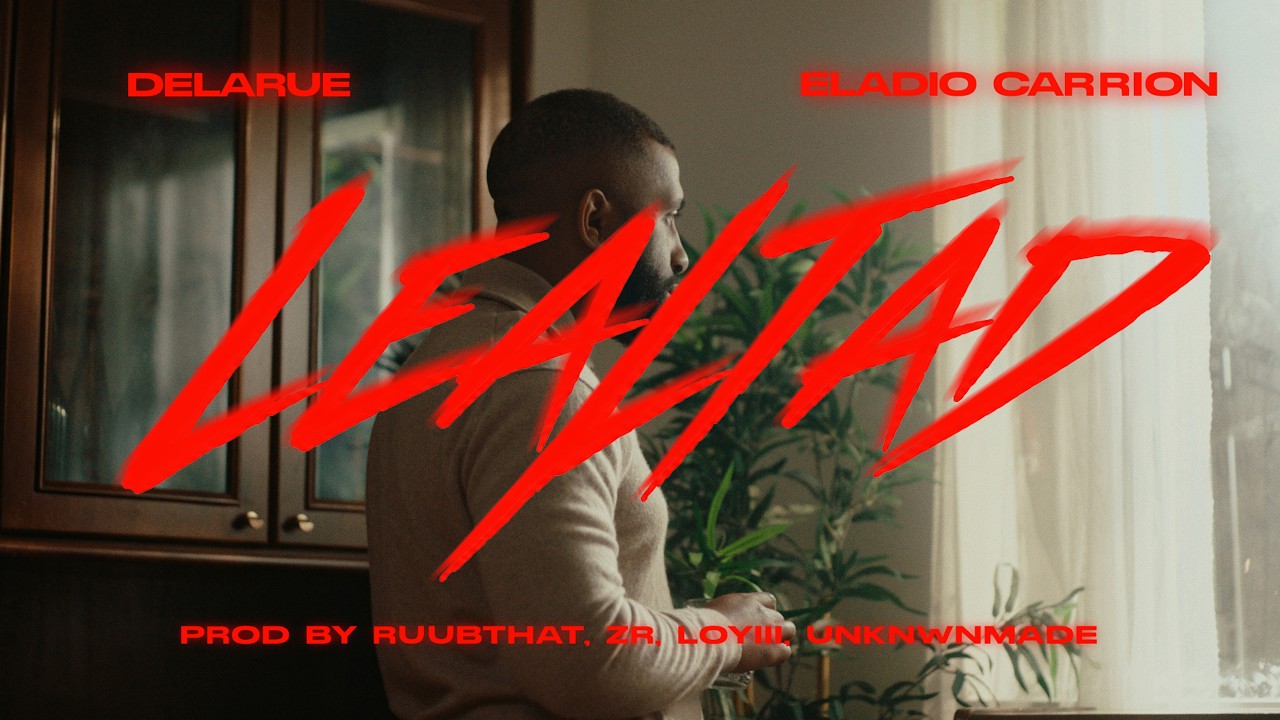  Delarue Ft. Eladio Carrión – Lealtad
