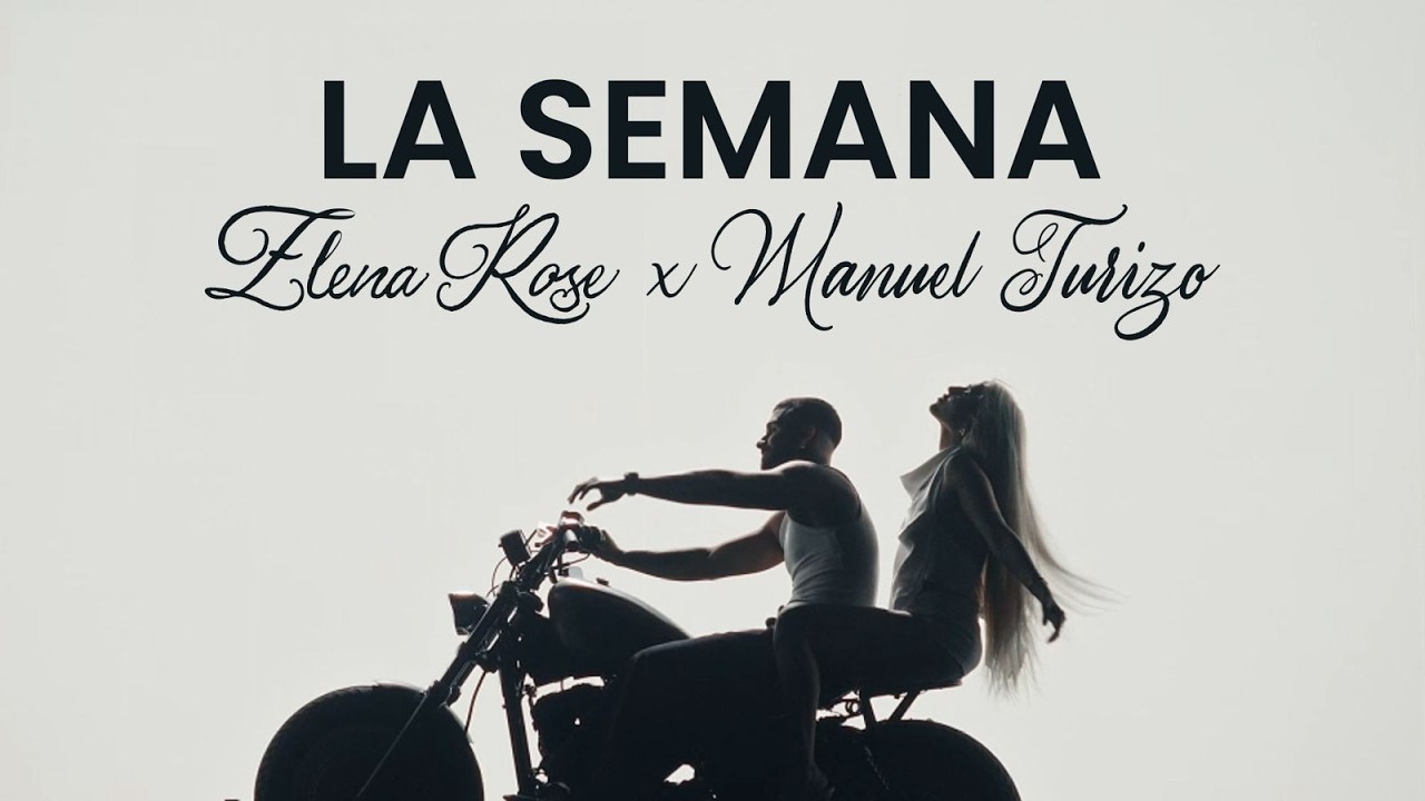 Elena Rose Ft. Manuel Turizo – La Semana