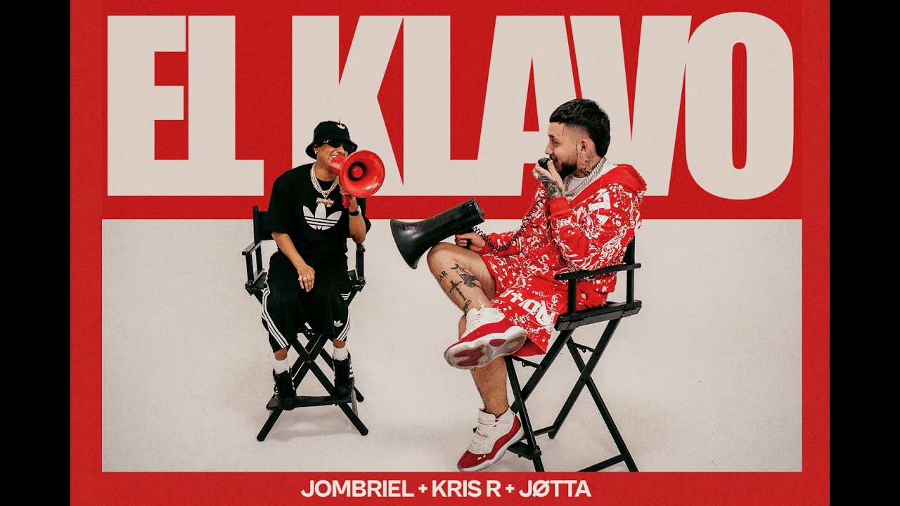 Jombriel Ft. Kris R y Jotta – El Klavo