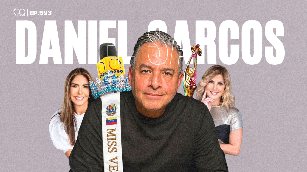 MISS VENEZUELA, TELEVISIÓN Y RCTV: Daniel Sarcos cuenta lo que nadie vio – Ep. 593