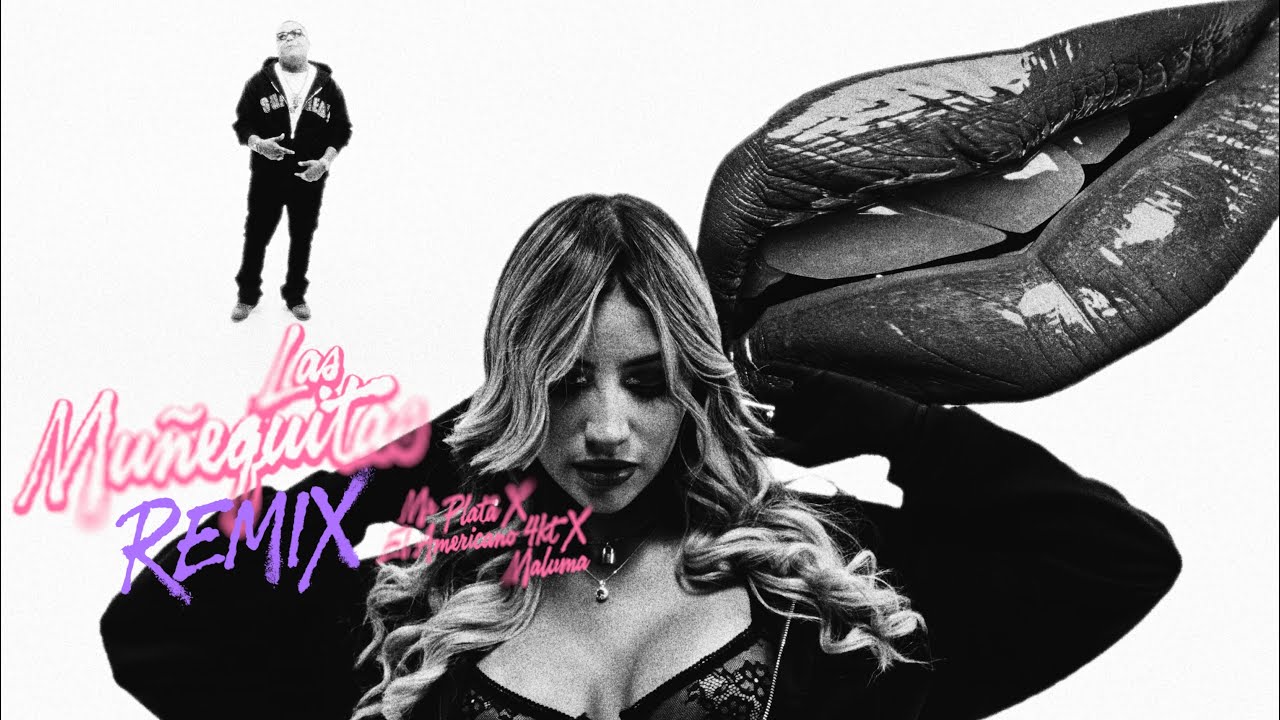 Mr. Plata Ft. El Americano 4KT y Maluma – Las Muñequitas (Remix)