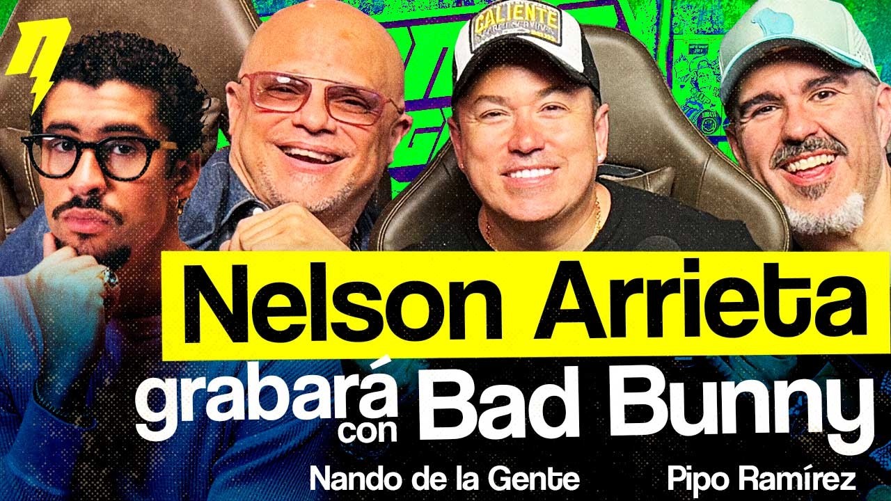 Nelson Arrieta grabará con Bad Bunny – Nando de la Gente y Pipo Ramirez