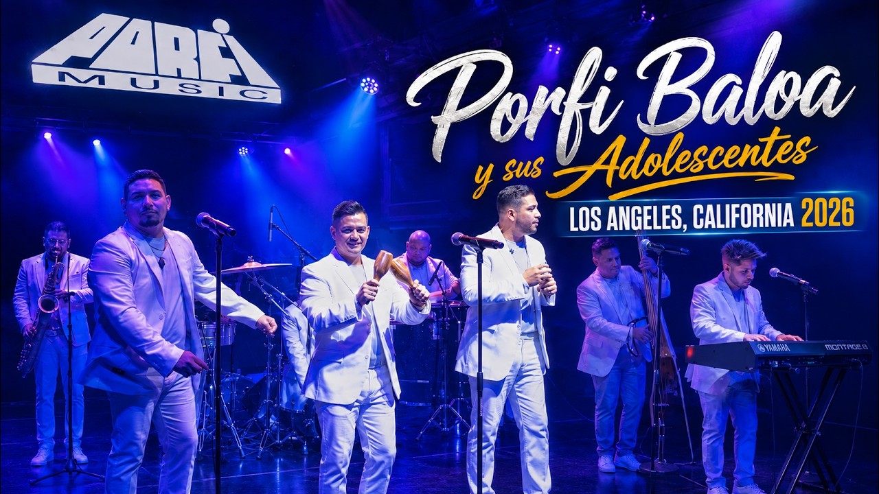 Porfi Baloa y sus Adolescntes | Los Angeles Mayo 2026