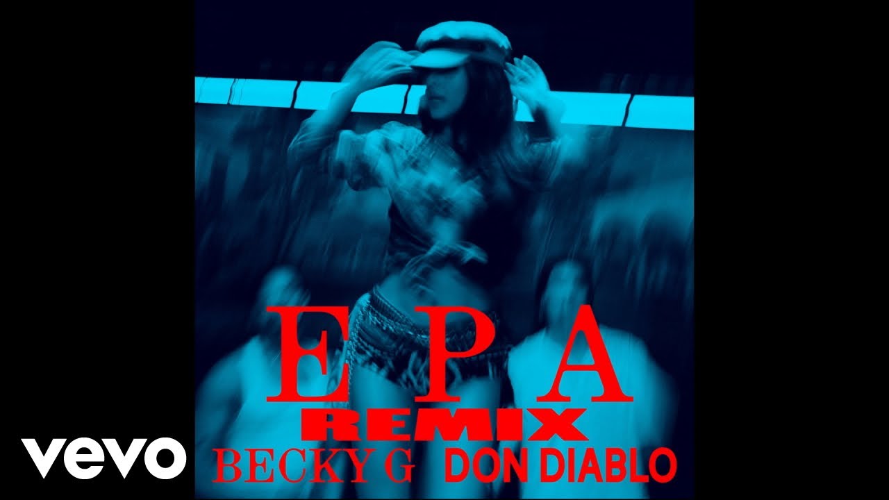 Becky G – EPA (Don Diablo Remix)