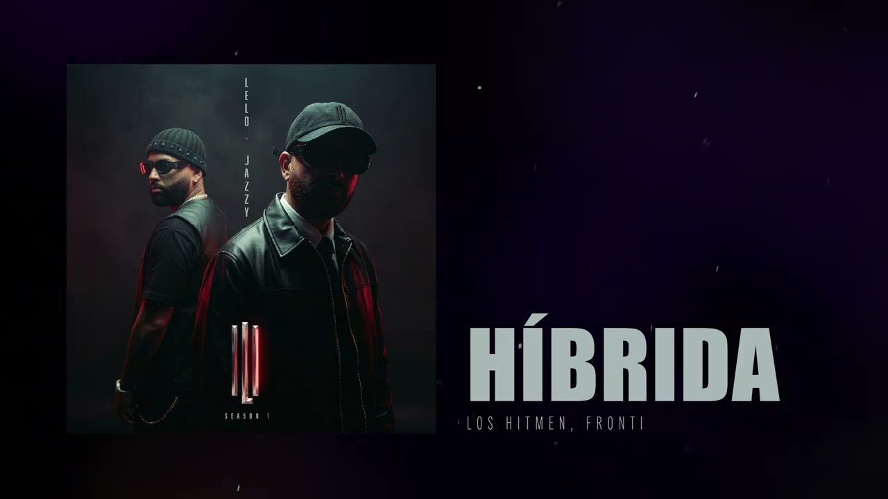 Los Hitmen Ft. Fronti – Híbrida