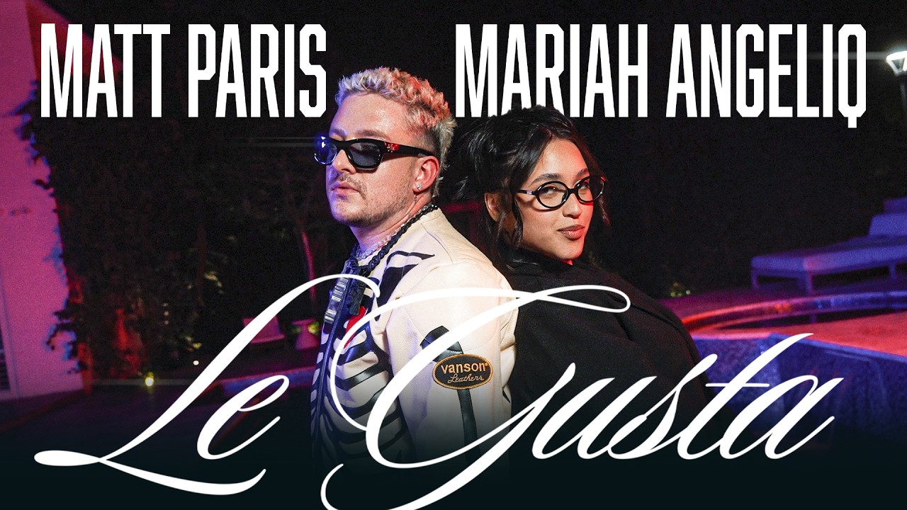 Matt Paris Ft. Mariah Angeliq – Le Gusta