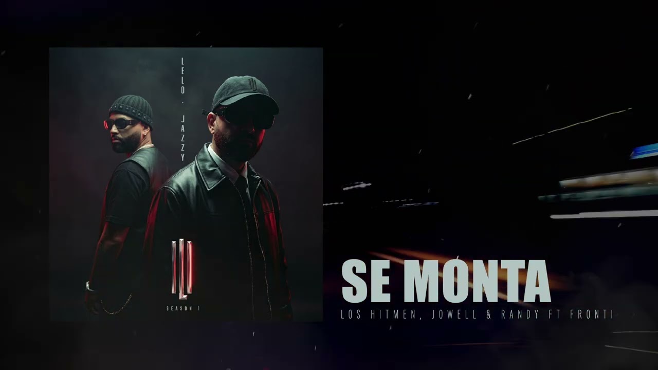 Los Hitmen Ft. Jowell Y Randy y Fronti – Se Monta