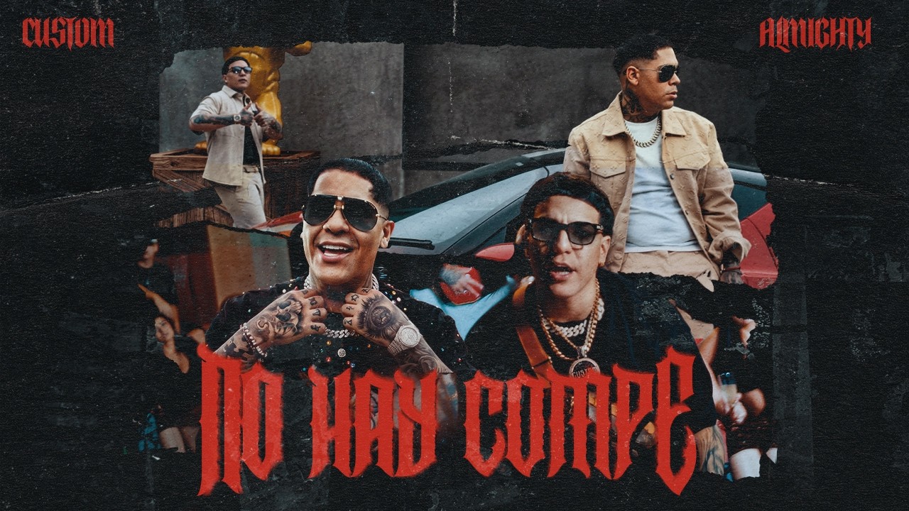 Custom Ft. Almighty – No Hay Compe