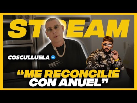 Cosculluela; arregle con Anuel y viene tema (Stream Completo)
